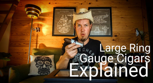 Large Ring Gauge Cigars Explained: Is Fatter Really Better?