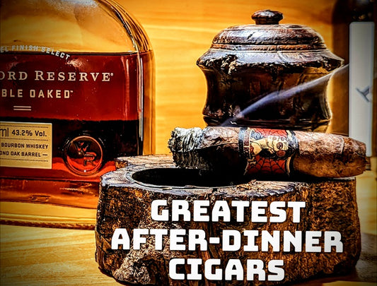 5 Fantastic Full-Bodied After-Dinner Cigars