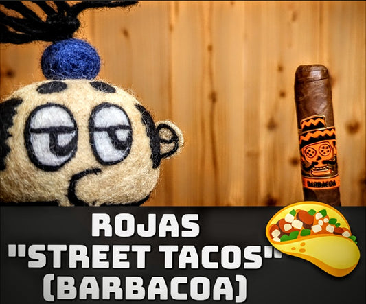 Rojas Cigars "Street Tacos Barbacoa" Review: Meat Your Match